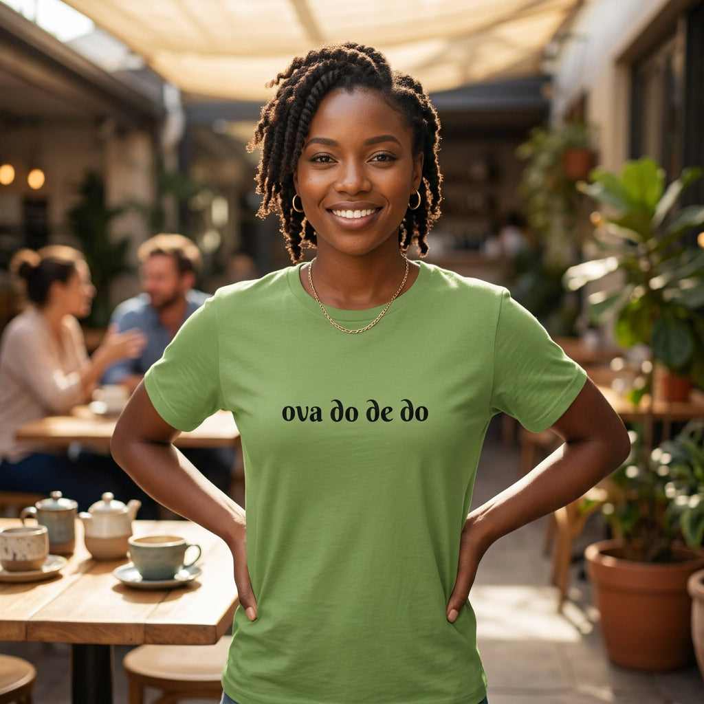 Green t-shirt with black 'ova do de do' text on a white background